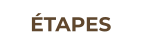 ÉTAPES